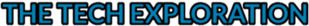 The Tech Exploration